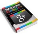 Thumbnail Mastering Google + Plus with PLR and Reports