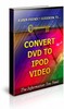 Thumbnail Convert DVD to Ipod Video-Brandable Unrestricted PLR Ebook