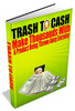 Thumbnail Trash To Cash - Ebook with PLR & Free Bonus