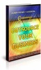 Thumbnail Outsource Your Business - Brandable Ebook with PLR