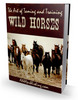 Thumbnail The Art Of Taming and Training Wild Horses - Ebook with PLR