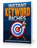 Thumbnail Instant Keyword Riches - Ebook with MRR Thumbnail Instant Keyword Riches - Ebook with MRR