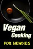 Thumbnail Vegan Cooking for Newbies - eBook with PLR