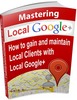 Thumbnail Mastering Local Google+ Plus -  eBook with MRR