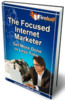 Thumbnail The Focused Internet Marketer - eBook with MRR Thumbnail The Focused Internet Marketer - eBook with MRR
