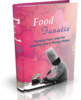 Thumbnail Food Fanatic - eBook with MRR Thumbnail Food Fanatic - eBook with MRR