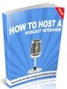 Thumbnail How To Host A Podcast Interview - eBook with PLR