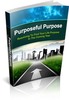 Thumbnail Purposeful Purpose (eBook & Report with MRR License)