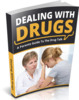 Thumbnail Dealing with Drugs - eBook with MRR License