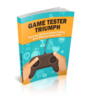 Thumbnail Game Tester Triumph - eBook with MRR