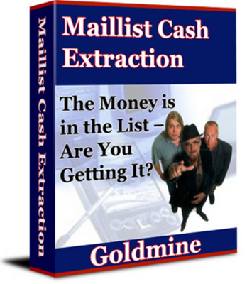 Product picture Maillist Cash Extraction Goldmine with Private Label Rights
