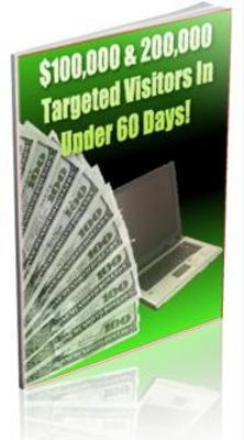 Product picture $100,000 & 200,000 Targeted Visitors In Under 60 Days