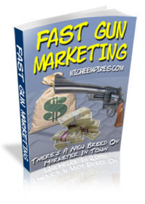 Product picture Fast Gun Marketing with Master Resell Rights