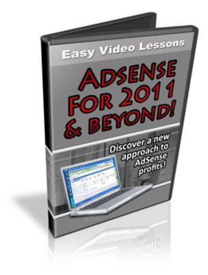 Product picture Adsense For 2011 & Beyond Video Instruction