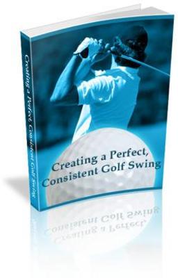 Product picture Creating a Perfect Consistent Golf Swing with PLR