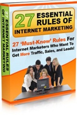 Product picture 27 Essential Rules of Internet Marketing with MRR