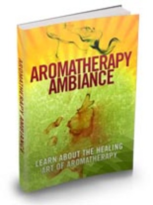 Product picture Aromatherapy Ambiance PDF Ebook with MRR