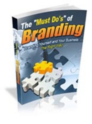 Product picture The Must Dos Of Branding With Master Resale Rights