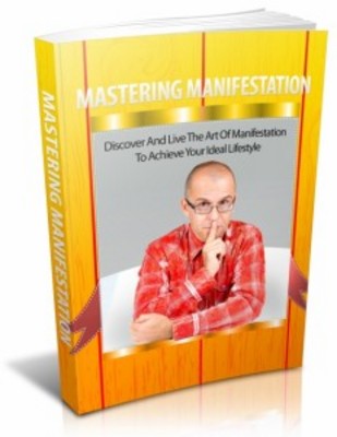 Product picture Mastering Manifestation with Master Resell Rights