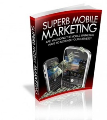 Product picture Superb Mobile Marketing with Master Resell Rights