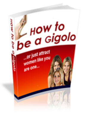 Product picture How To Be A Gigolo