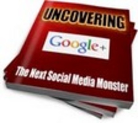 Product picture Uncovering Google + Plus with Private Label Rights