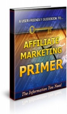 Product picture Affiliate Marketing Primer with Private Label Rights