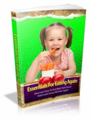 Product picture Essentials For Eating Again with Master Resell Rights