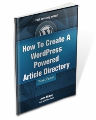 Product picture How To Create A WordPress Powered Article Directory-MRR