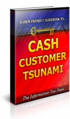 Product picture Cash Customer Tsunami with Private Label Rights