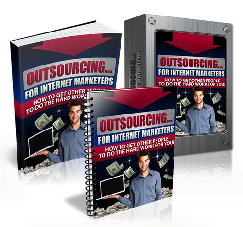 Product picture Outsourcing For Internet Marketers - Ebook with MRR