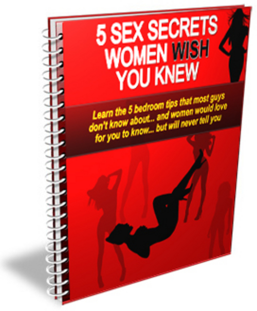 Product picture 5 Sex Secrets Women Wish You Knew - Ebook 