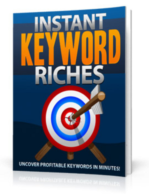 Product picture Instant Keyword Riches - Ebook with MRR