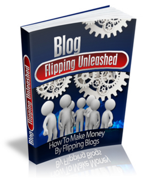 Product picture Blog Flipping Unleashed - Ebook with MRR
