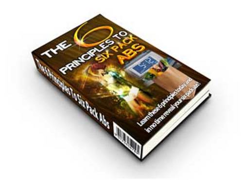 Product picture 6 Principles To Six Pack Abs - Video, Website & Ebook with PLR