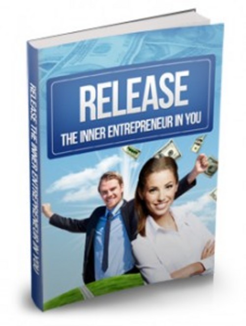 Product picture Release The Inner Entrepreneur In You - eBook with MRR