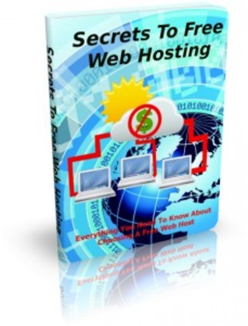 Product picture Secrets To Free Web Hosting - eBook with MRR