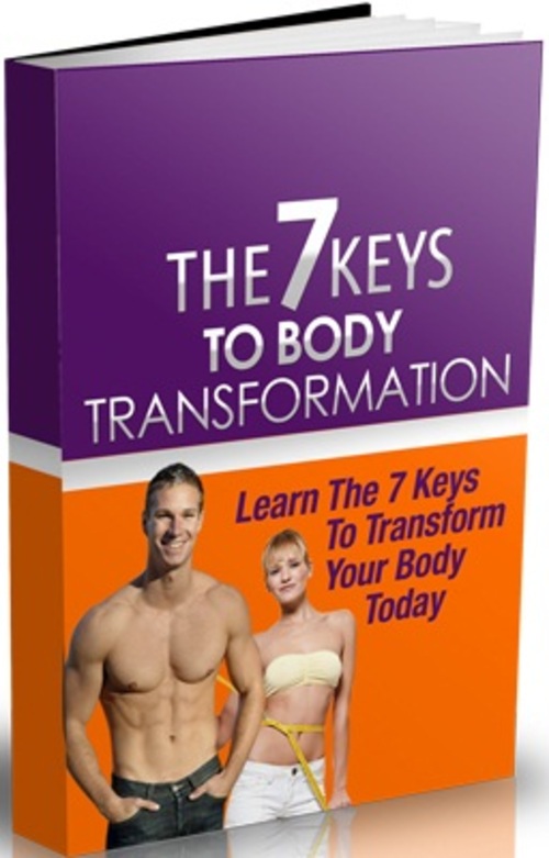 Product picture The 7 Keys To Body Transformation - eBook with PLR