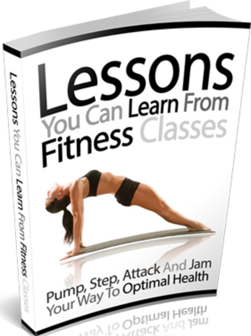 Product picture Lessons You Can Learn From Fitness Classes - eBook with MRR