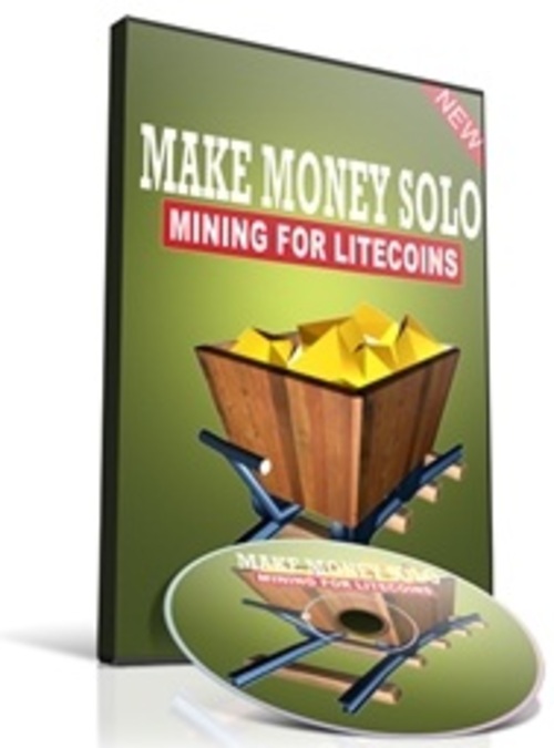Product picture Make Money Solo Mining For Litecoins - Instruction Video with PLR