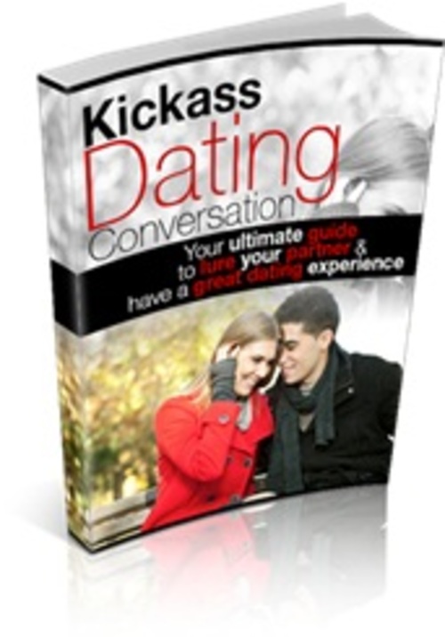 Product picture Kickass Dating Conversation - eBook & Report with MRR