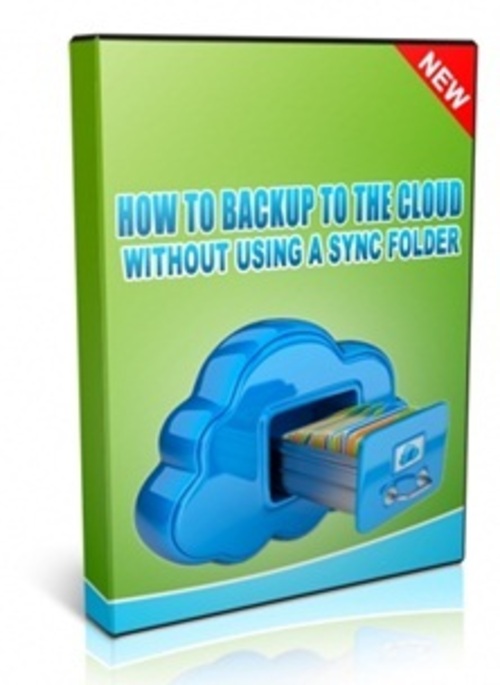 Product picture How To Backup To The Cloud Without Using A Sync Folder