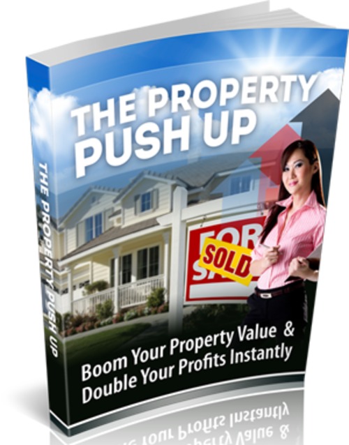 Product picture The Property Push Up - eBook with MRR License