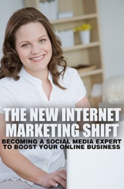 Product picture The New Internet Marketing Shift